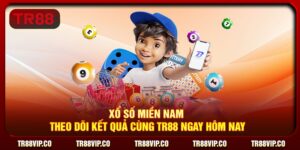 Xổ Số Miền Nam - Theo Dõi Kết Quả Cùng TR88 Ngay Hôm Nay